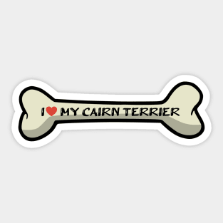 I love my Cairn Terrier Bone Typography Design Sticker